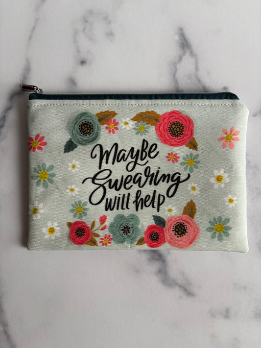 Maybe Swearing Will Help - Sweary Zippered Pouch (Medium Sized)