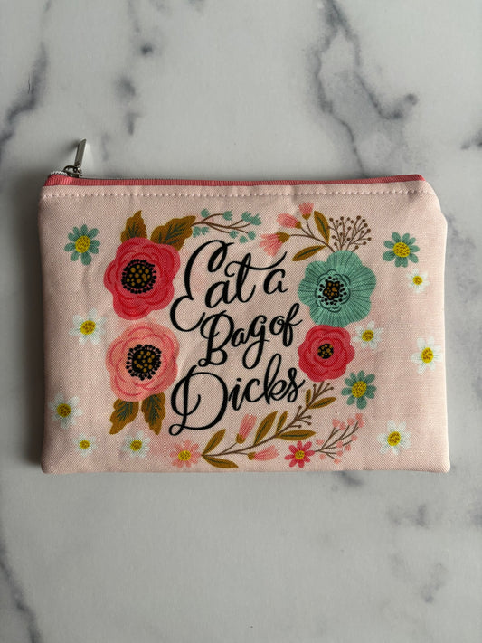 Eat a Bag of Dicks - Sweary Zippered Pouch (Medium Sized)