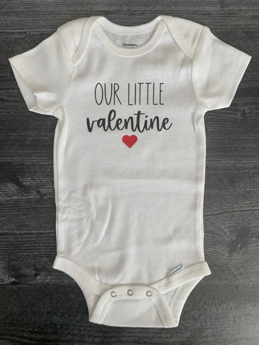 Our Little Valentine - Baby Onesie